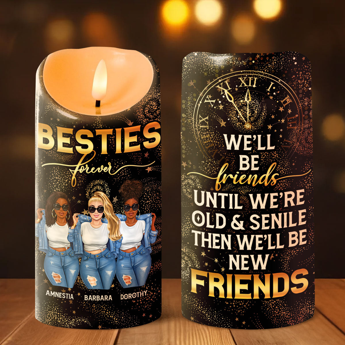 We Will Be Friends Until We Are Old And Senile - Personalized Flameless LED Candle