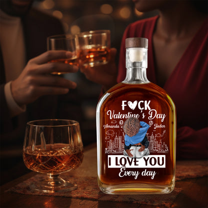 I Love You Every Day - Personalized Whiskey Bottle