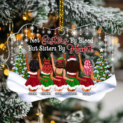 Not Sisters By Blood But Sisters By Heart - Personalized 1-Side Acrylic Ornament