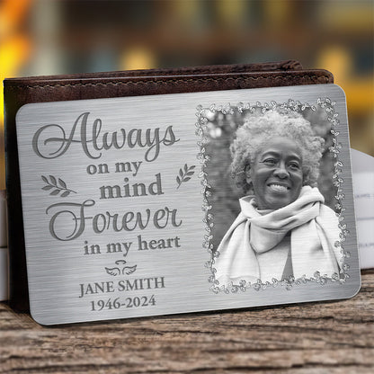 Always On My Mind Forever In My Heart - Personalized Aluminum Wallet Card