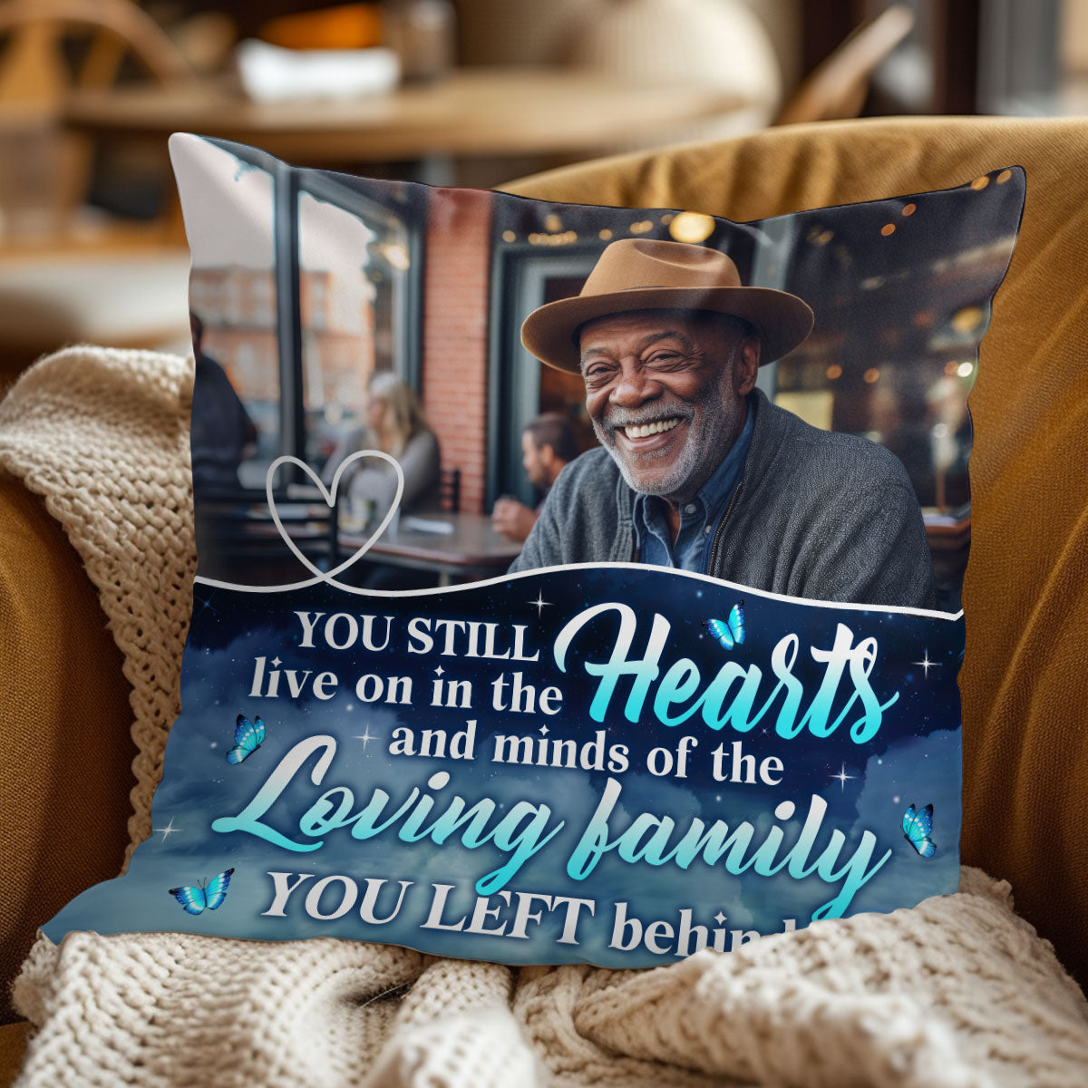 You Still Live On In The Hearts And Minds - Personalized Pillow