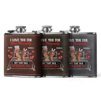 I Love You For Your Personality - Personalized Leather Flask