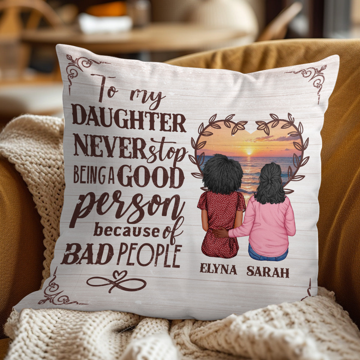 Never Stop Being A Good Person - Personalized Pillow