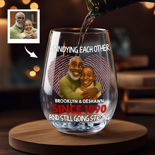 Annoying Each Other And Still Going Strong - Personalized Stemless Wine Glass