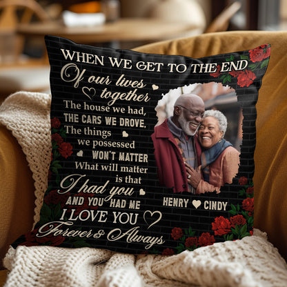 I Had You And You Had Me - Personalized Pillow