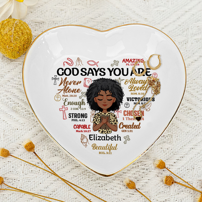 God Says You Are - Personalized Heart Shaped Jewelry Dish