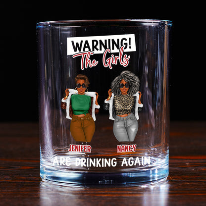 Warning The Girls Are Drinking Again - Personalized Round Whiskey Glass