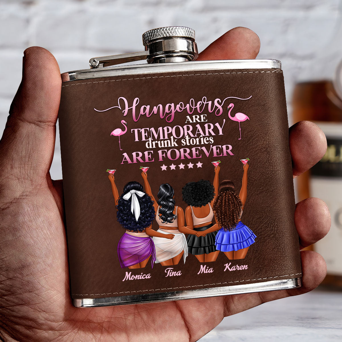 Hangovers Are Temporary Drunk Stories Are Forever - Personalized Leather Flask SBLFLALPA2517M