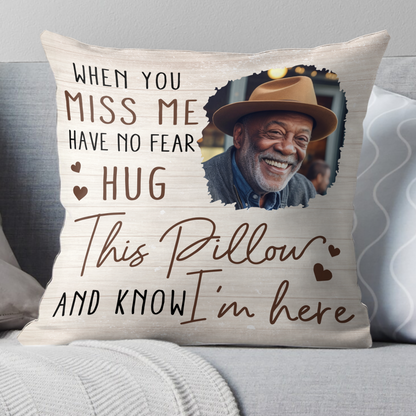 Hug This Pillow And Know I Am Here - Personalized Pillow