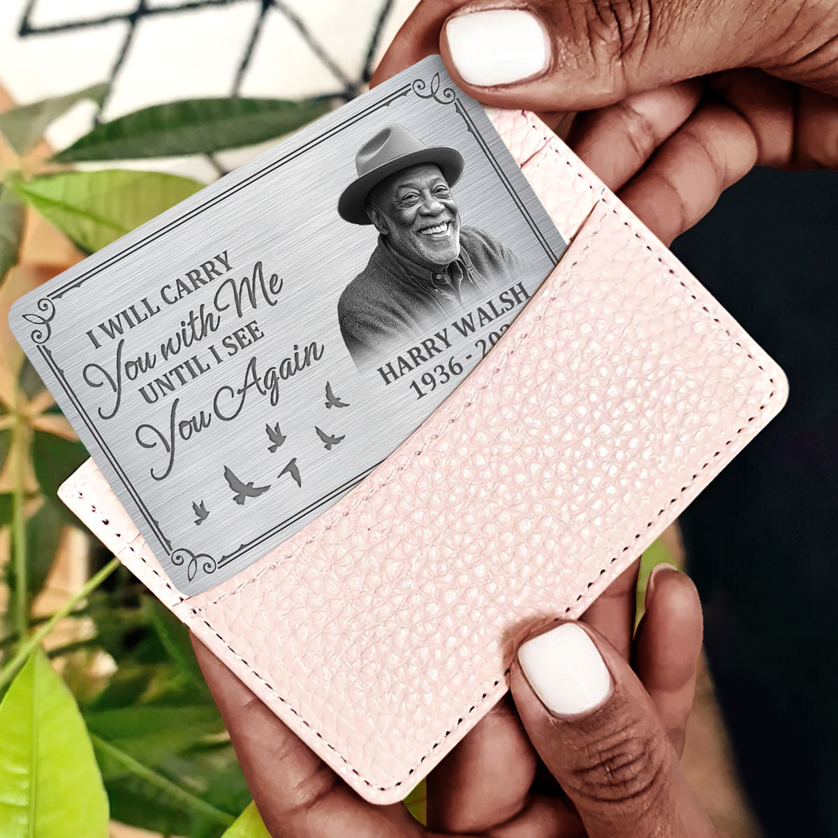 I Will Carry You With Me Until I See You Again - Personalized Aluminum Wallet Card