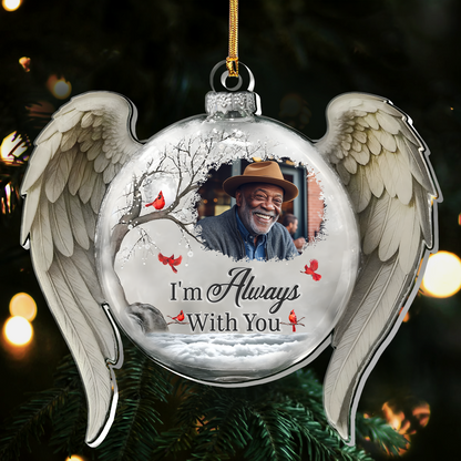 I'm Always With You - Personalized 1-Layer Acrylic Ornament