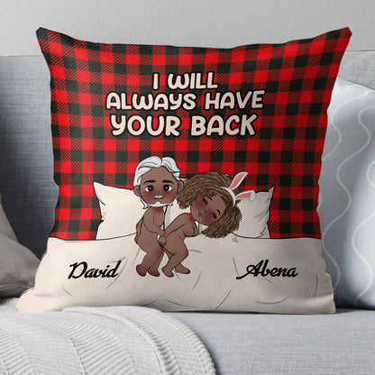 I Will Always Have Your Back - Personalized Pillow