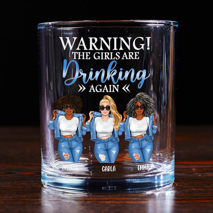 The Girls Are Drinking Again - Personalized Round Whiskey Glass