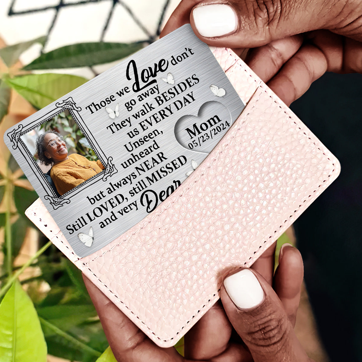 Those We Love Do Not Go Away - Personalized Aluminum Wallet Card