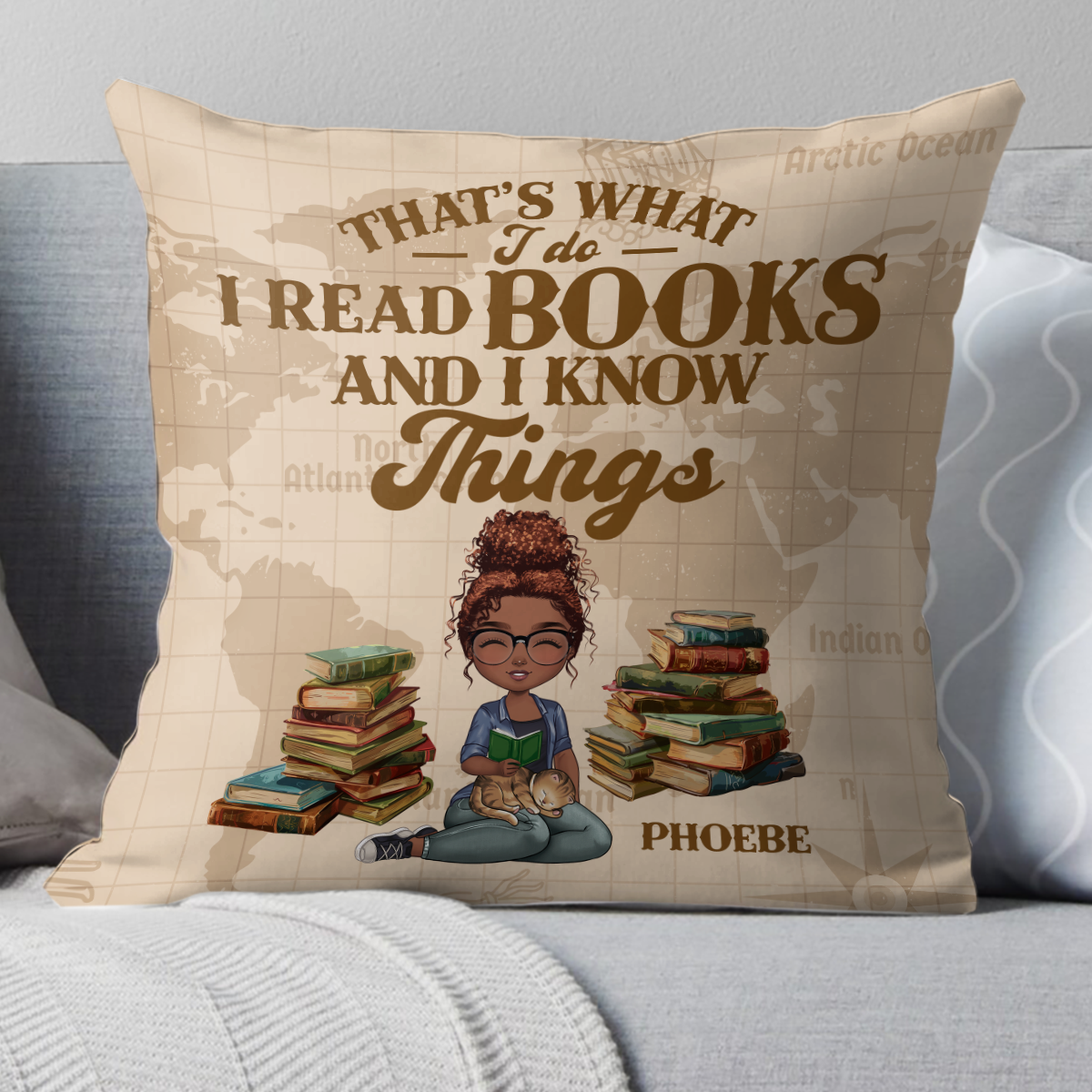 That's What I Do I Read Books And I Know Things - Personalized Pillow