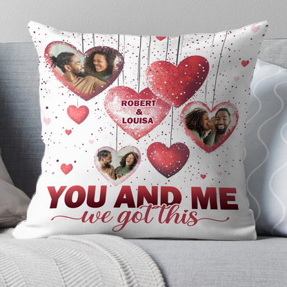 You And Me We Got This - Personalized Pillow