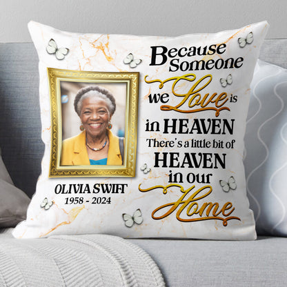 Because Someone We Love Is In Heaven - Personalized Pillow