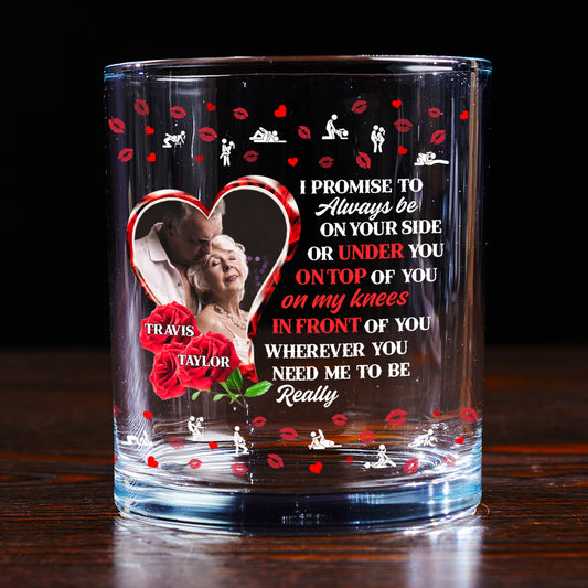 Wherever You Need Me To Be Really - Personalized Round Whiskey Glass