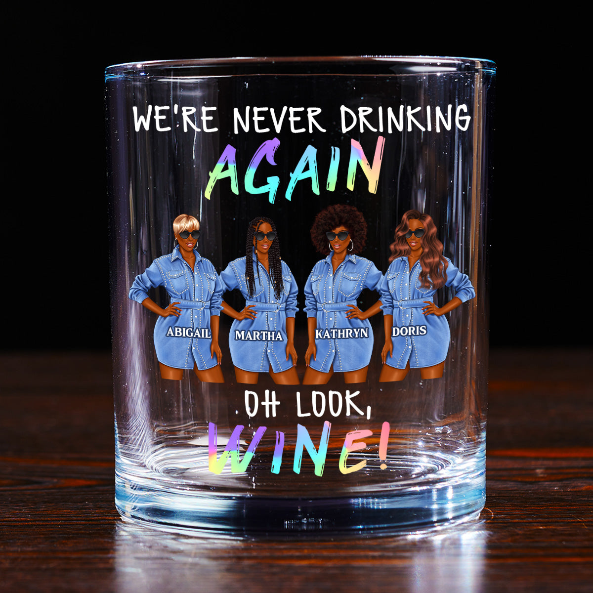 We're Never Drinking Again - Personalized Round Whiskey Glass