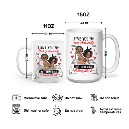 I Love You For Your Personality And A Really Bonus - Personalized White Ceramic Mug