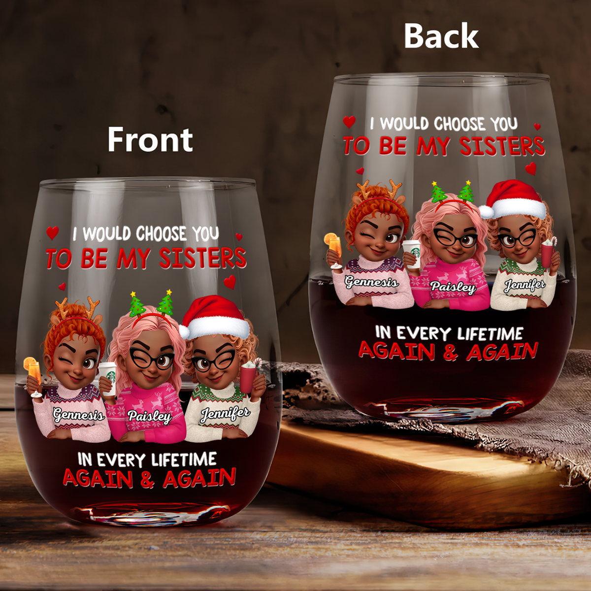 I Would Choose You To Be My Sisters - Personalized Stemless Wine Glass
