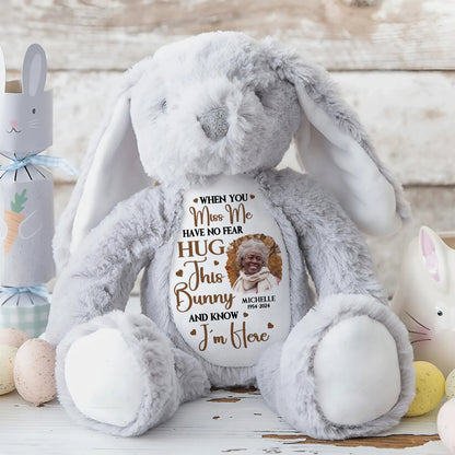 Hug This Bunny And Know I'm Here - Personalized Stuffed Bunny