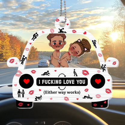 I F*cking Love You - Personalized Car Shaker Ornament