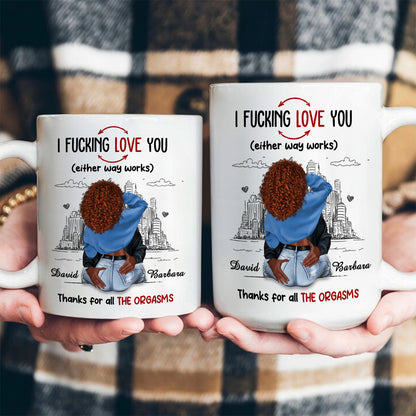 Thanks For All The Orgasms - Personalized Ceramic Coffee Mug
