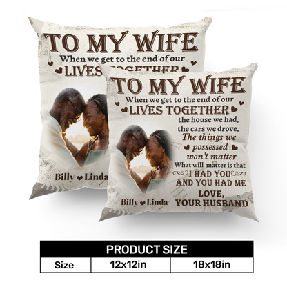 I Had You And You Had Me - Personalized Pillow