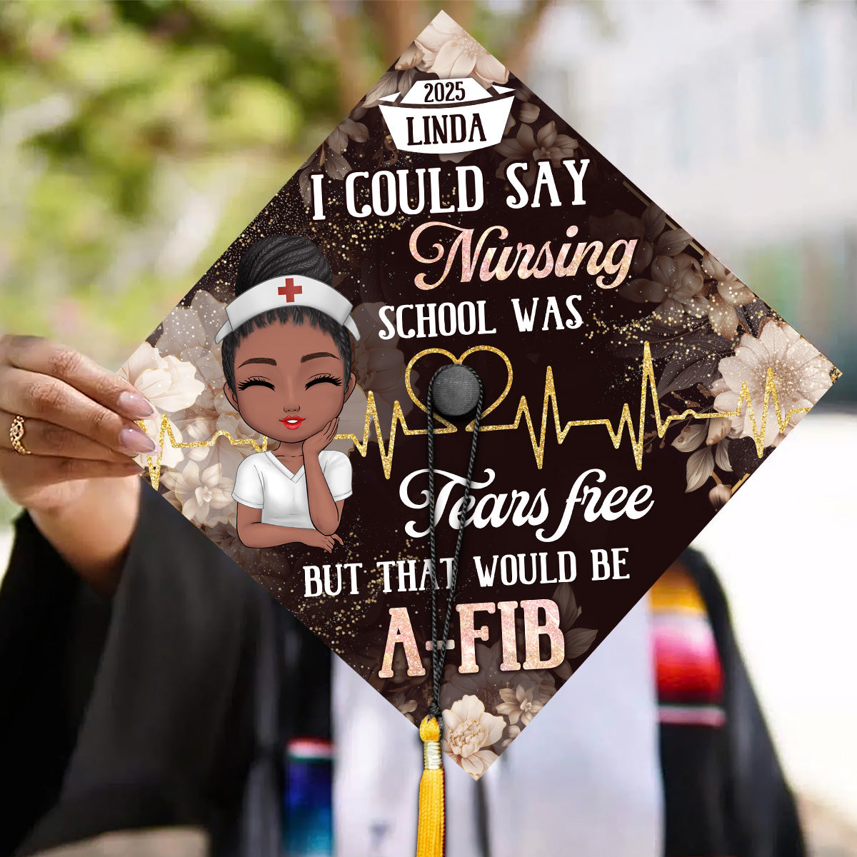 Nursing School Was Tears Free - Personalized Graduation Cap Topper