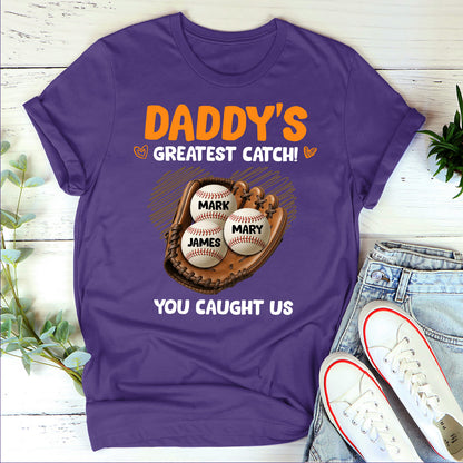 Daddy's Great Catch You Caught Us - Personalized 2D Unisex T-shirt