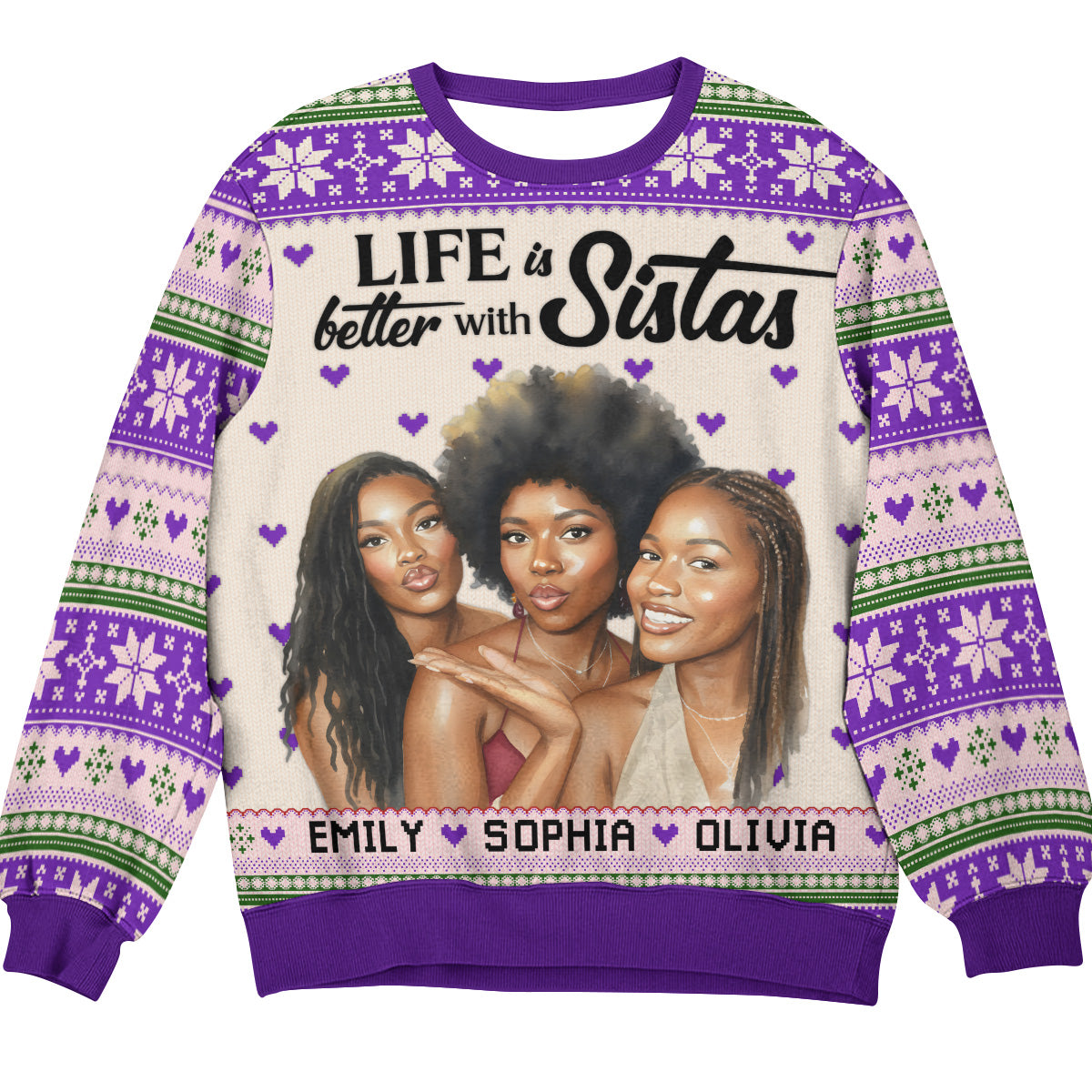 Life Is Better With Sistas - Personalized 3D Sweatshirt