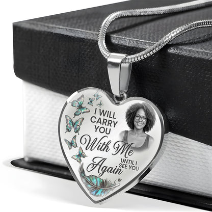 I’ll Hold You In My Heart Until I Can Hold You In Heaven. - Personalized Heart Necklace