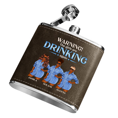 The Girls Are Drinking Again - Personalized Leather Flask SBLFLALM2107M