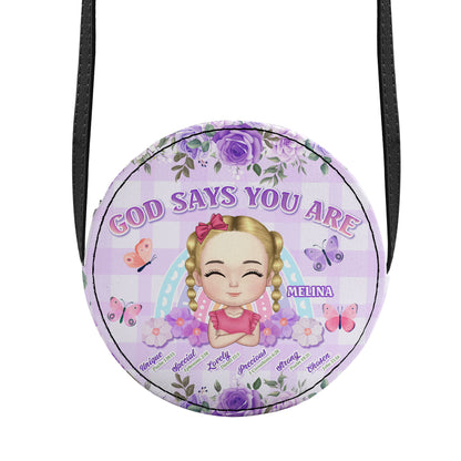 God Says You Are - Personalized Kid Round Purse SBCRBLHA1190L