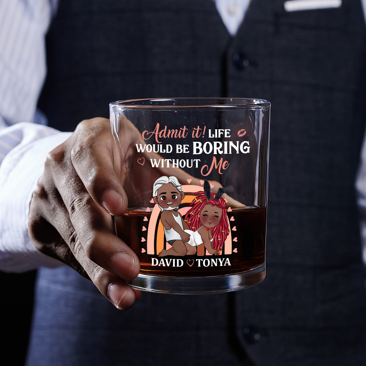 Admit It Life Would Be Boring Without Me - Personalized Round Whiskey Glass