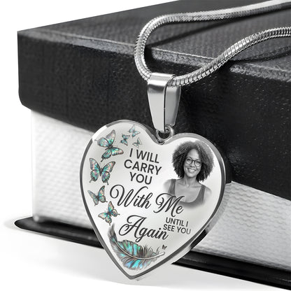 I’ll Hold You In My Heart Until I Can Hold You In Heaven. - Personalized Heart Necklace