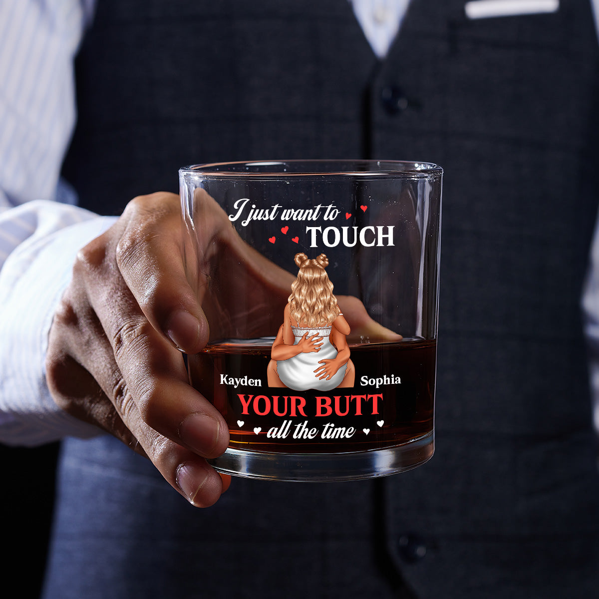 I Just Want Touch Your Butt All The Time - Personalized Round Whiskey Glass