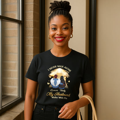 I Never Walk Alone - Personalized 2D Unisex T-shirt