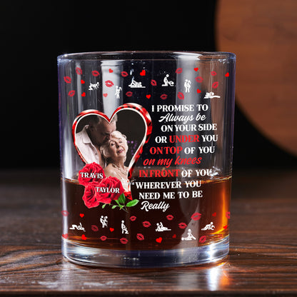 Wherever You Need Me To Be Really - Personalized Round Whiskey Glass