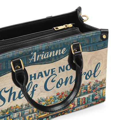 I Have No Shelf Control - Personalized Leather Handbag SBLHBLN963D