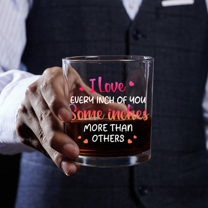 I Love Every Inch Of You - Personalized Round Whiskey Glass