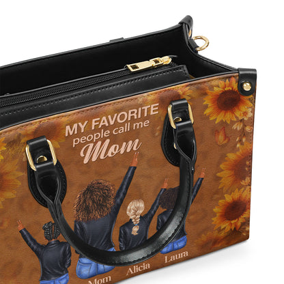 My Favorite Person Calls Me Mom - Personalized Leather Handbag STB212