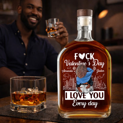 I Love You Every Day - Personalized Whiskey Bottle