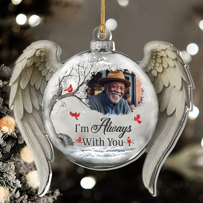 I'm Always With You - Personalized 1-Layer Acrylic Ornament
