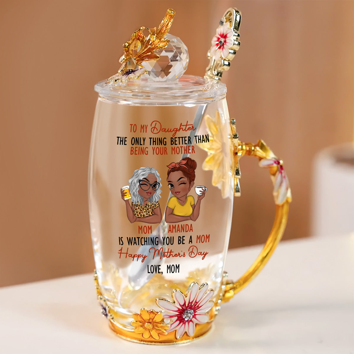 The Only Thing Better Than Being Your Mother - Personalized Flower Tea Cup