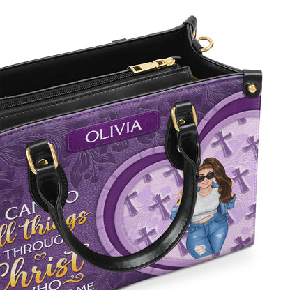 I Can Do All Things Through Christ Who Strengthens Me - Personalized Leather Handbag SBLHBHA40