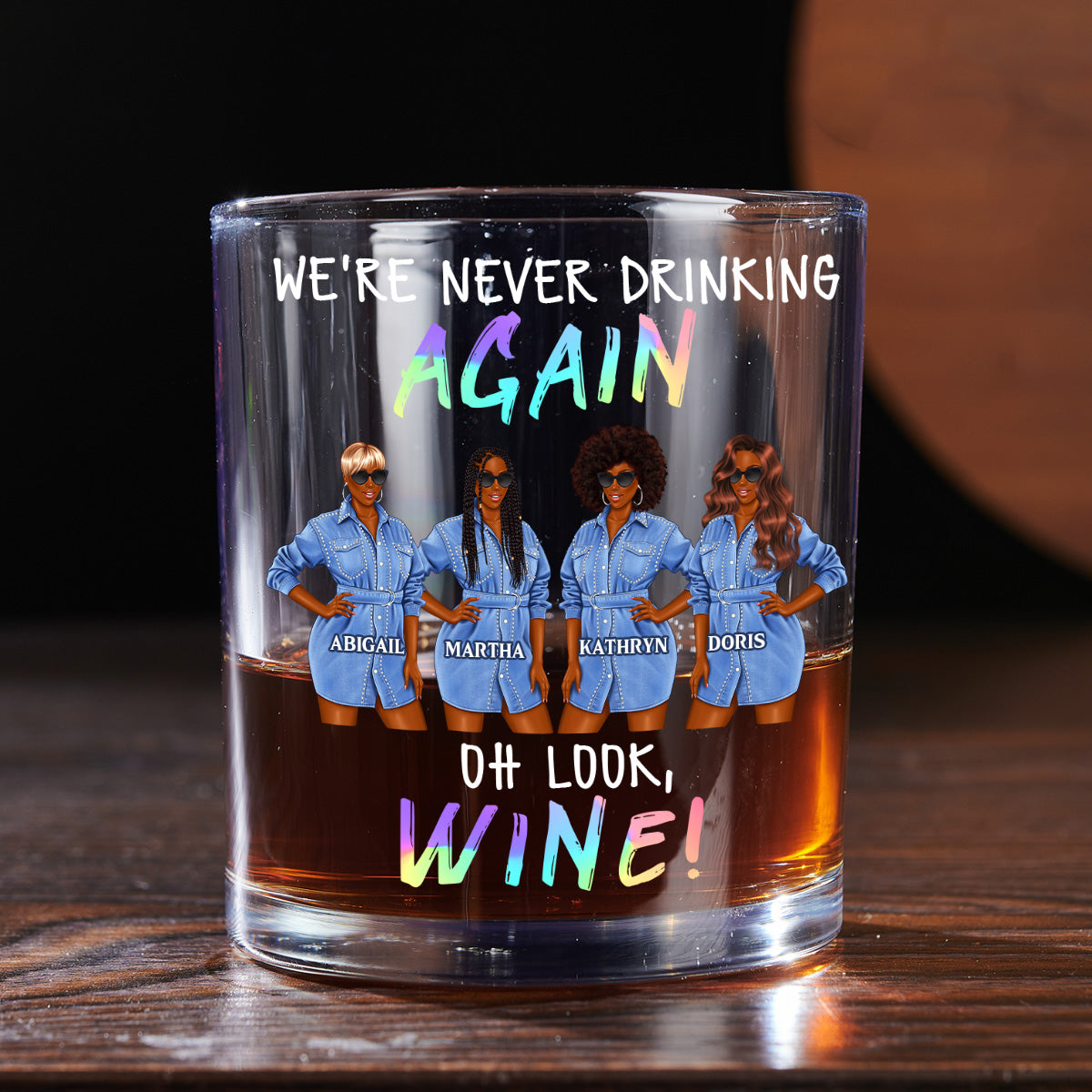 We're Never Drinking Again - Personalized Round Whiskey Glass