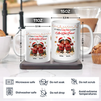 It Takes A Long Time To Grow  An Old Friend - Personalized Ceramic Coffee Mug