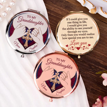 To My Granddaughter If I Could Give You One Thing In Life - Personalized Circle Metallic Mirror